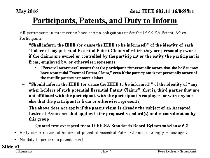 May 2016 doc. : IEEE 802. 11 -16/0698 r 1 Participants, Patents, and Duty