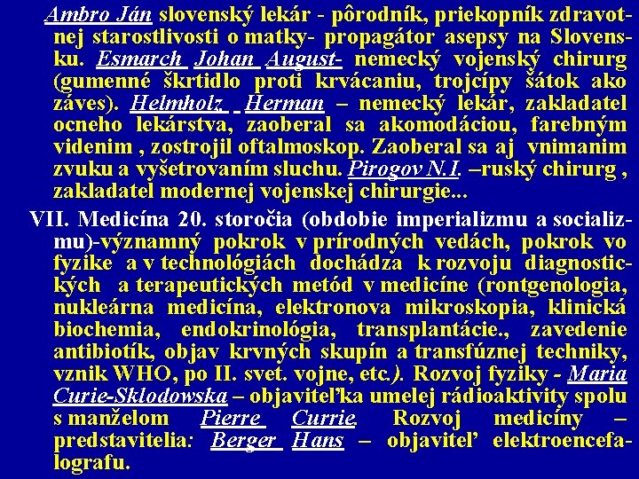 Ambro Ján slovenský lekár - pôrodník, priekopník zdravotnej starostlivosti o matky- propagátor asepsy na