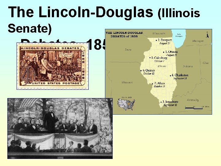 The Lincoln-Douglas (Illinois Senate) Debates, 1858 