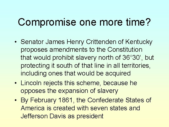 Compromise one more time? • Senator James Henry Crittenden of Kentucky proposes amendments to