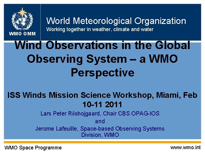 World Meteorological Organization WMO OMM Working together in weather, climate and water Wind Observations