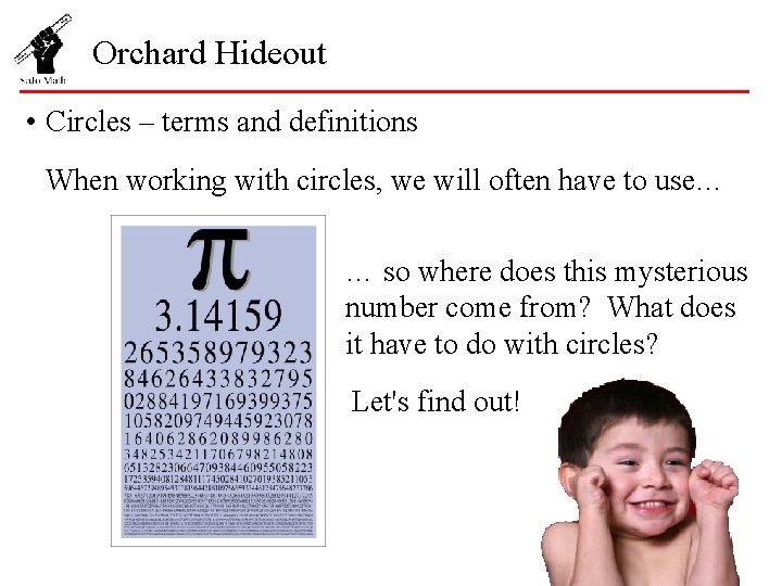 Orchard Hideout • Circles – terms and definitions When working with circles, we will