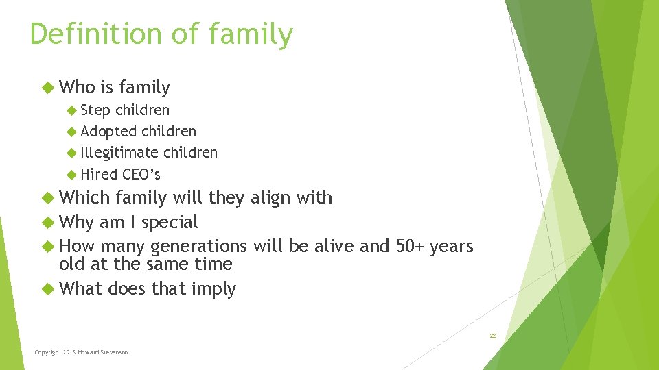 Definition of family Who is family Step children Adopted children Illegitimate children Hired CEO’s Definition of family Who is family Step children Adopted children Illegitimate children Hired CEO’s