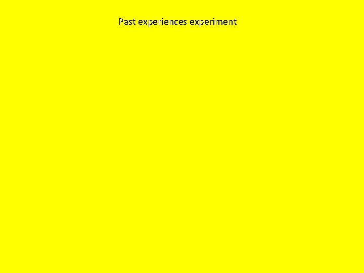 Past experiences experiment 