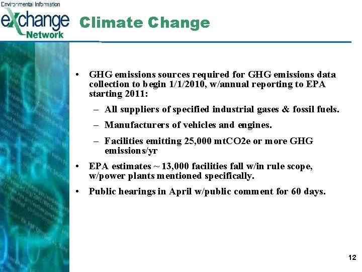 Climate Change • GHG emissions sources required for GHG emissions data collection to begin