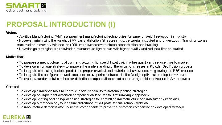 PROPOSAL INTRODUCTION (I) Vision: • Additive Manufacturing (AM) is a prominent manufacturing technologies for