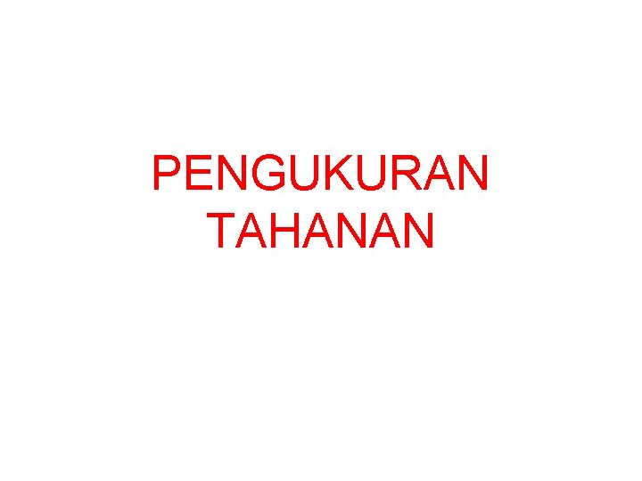 PENGUKURAN TAHANAN 