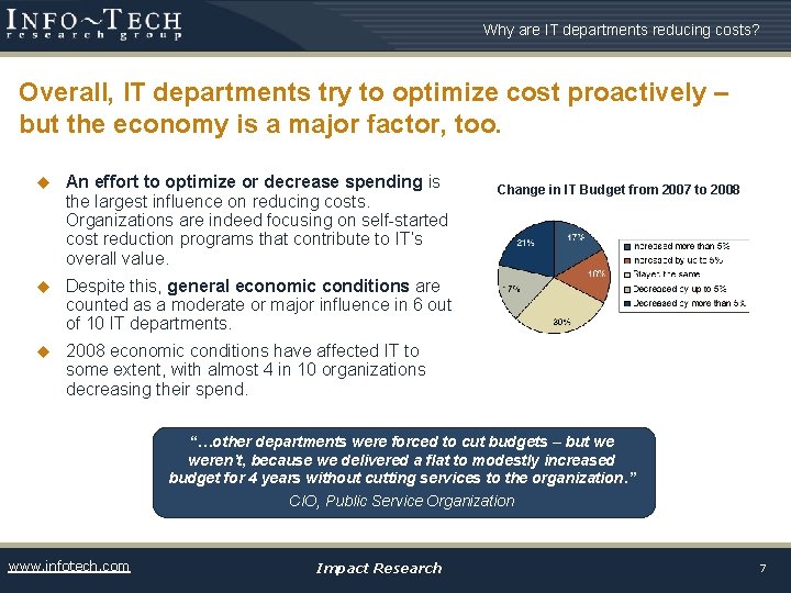 Why are IT departments reducing costs? Overall, IT departments try to optimize cost proactively