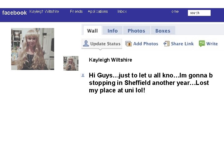 Kayleigh Wiltshire Hi Guys…just to let u all kno…Im gonna b stopping in Sheffield