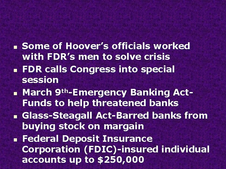 n n n Some of Hoover’s officials worked with FDR’s men to solve crisis