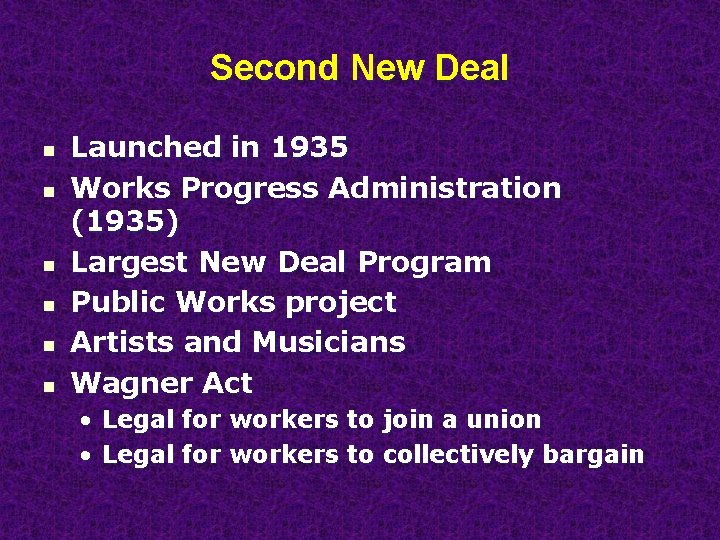 Second New Deal n n n Launched in 1935 Works Progress Administration (1935) Largest