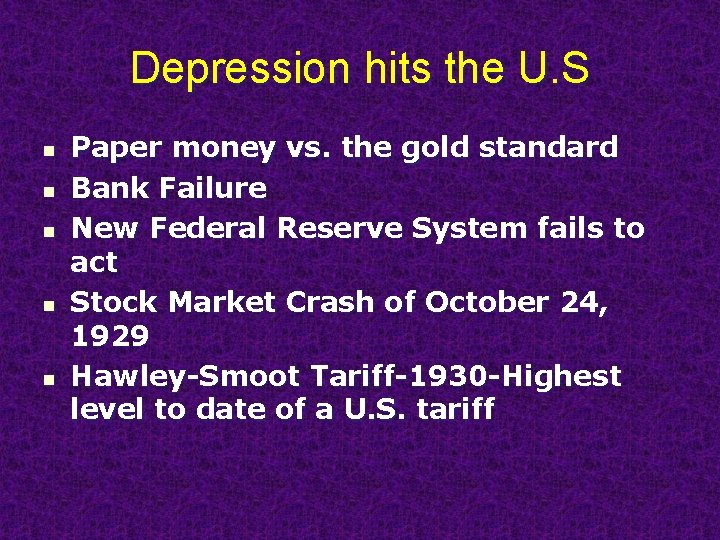 Depression hits the U. S n n n Paper money vs. the gold standard