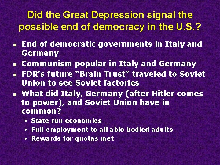 Did the Great Depression signal the possible end of democracy in the U. S.