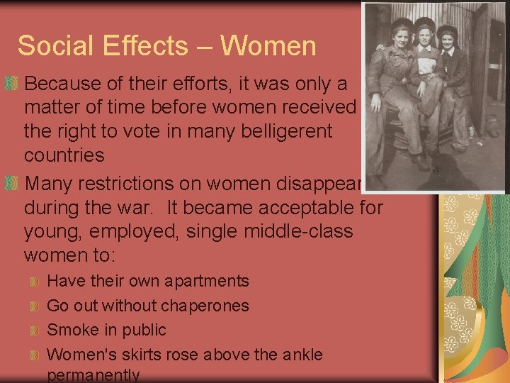 Social Effects – Women Because of their efforts, it was only a matter of