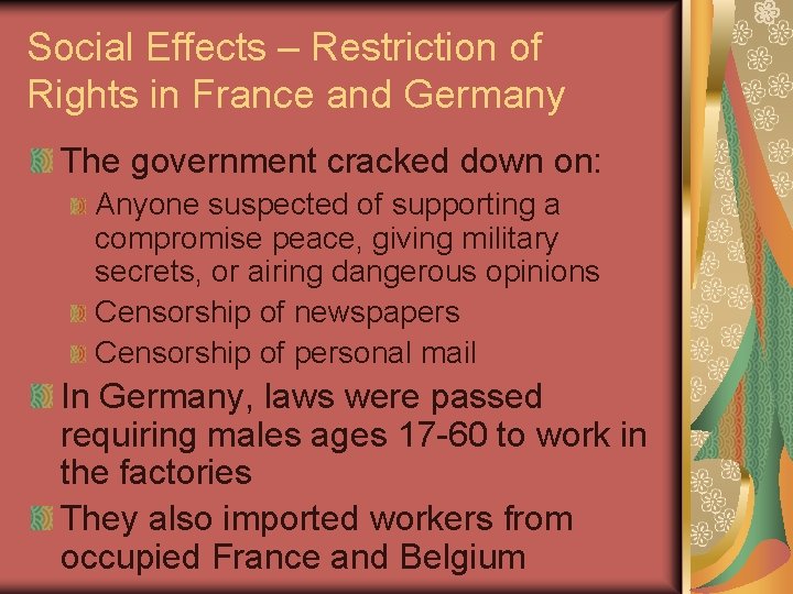 Social Effects – Restriction of Rights in France and Germany The government cracked down