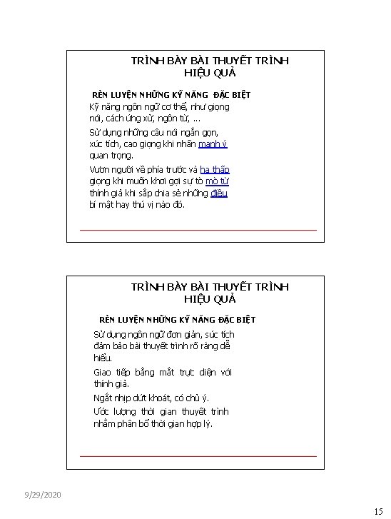 TRÌNH BÀY BÀI THUYẾT TRÌNH HIỆU QUẢ RÈN LUYỆN NHỮNG KY NĂNG ĐẶC BIỆT TRÌNH BÀY BÀI THUYẾT TRÌNH HIỆU QUẢ RÈN LUYỆN NHỮNG KY NĂNG ĐẶC BIỆT