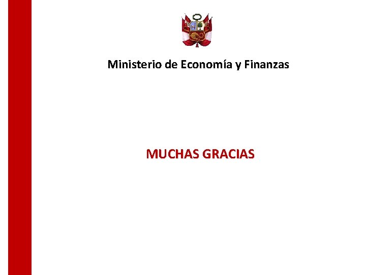 Ministerio de Economía y Finanzas MUCHAS GRACIAS 