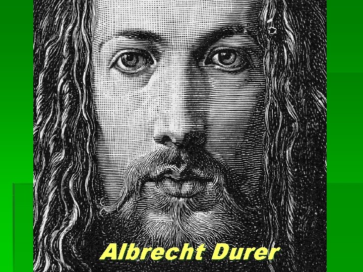 Albrecht Durer 