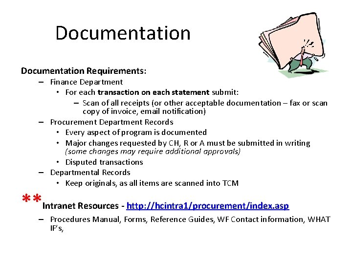 Documentation Requirements: – Finance Department • For each transaction on each statement submit: –