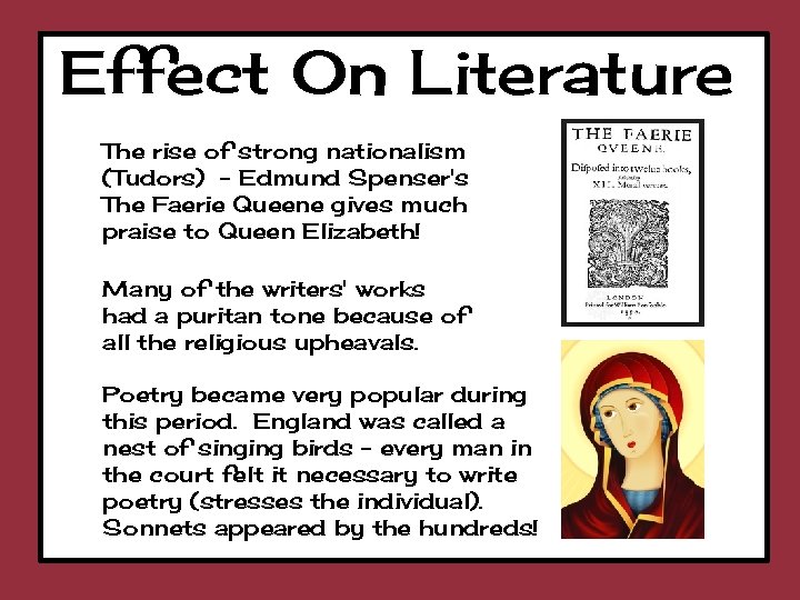 Effect On Literature The rise of strong nationalism (Tudors) - Edmund Spenser's The Faerie