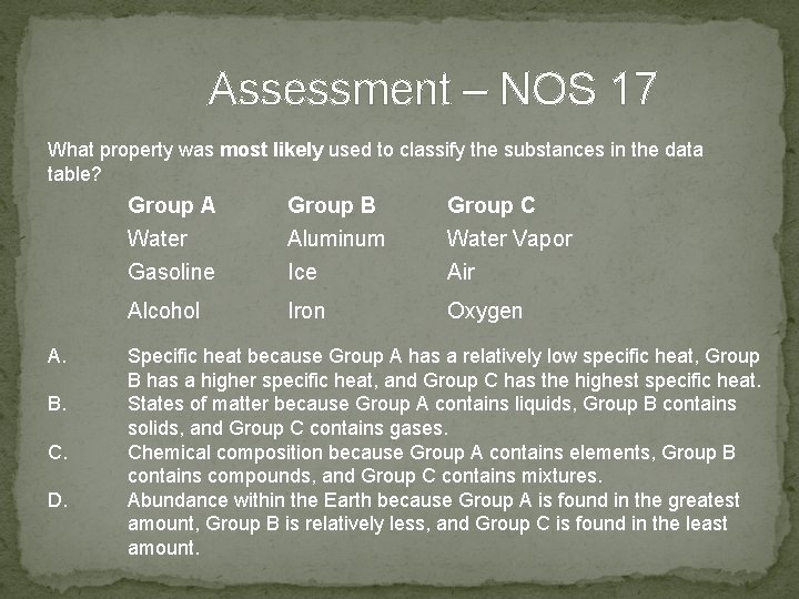 Assessment – NOS 17 What property was most likely used to classify the substances