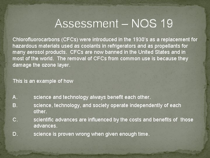 Assessment – NOS 19 Chlorofluorocarbons (CFCs) were introduced in the 1930’s as a replacement