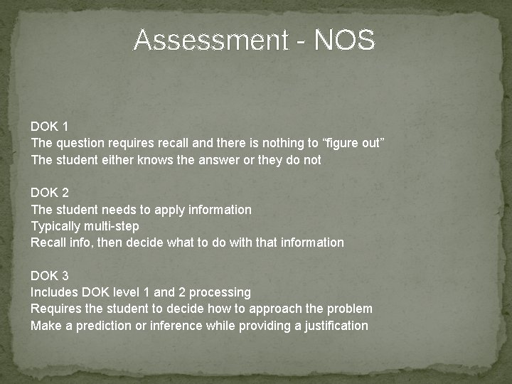 Assessment - NOS DOK 1 The question requires recall and there is nothing to