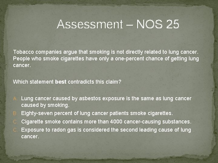Assessment – NOS 25 Tobacco companies argue that smoking is not directly related to