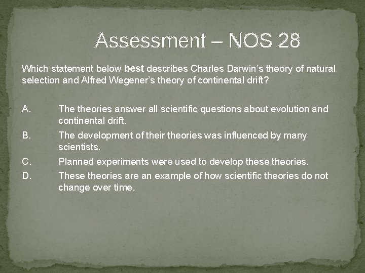 Assessment – NOS 28 Which statement below best describes Charles Darwin’s theory of natural