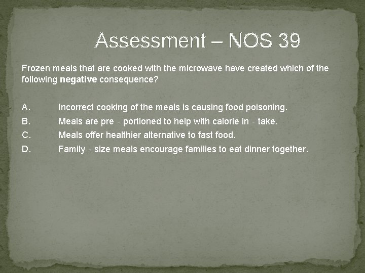 Assessment – NOS 39 Frozen meals that are cooked with the microwave have created
