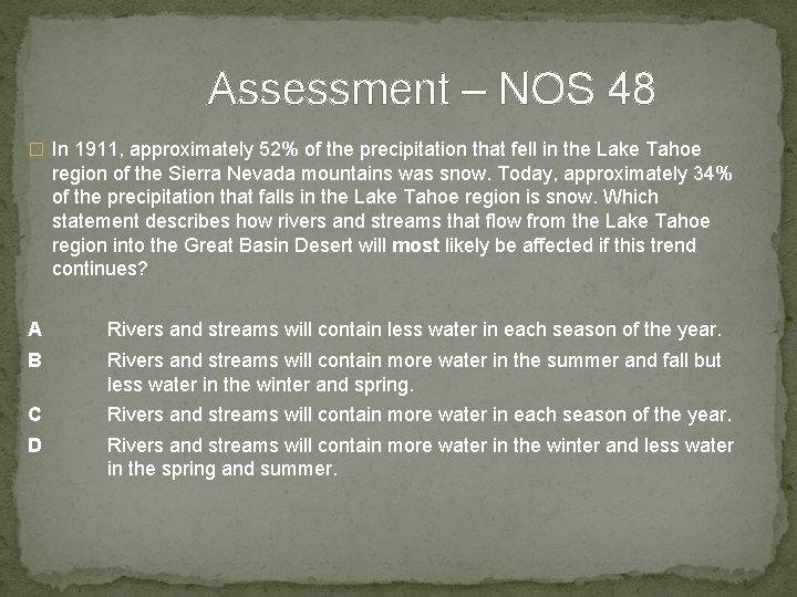 Assessment – NOS 48 � In 1911, approximately 52% of the precipitation that fell