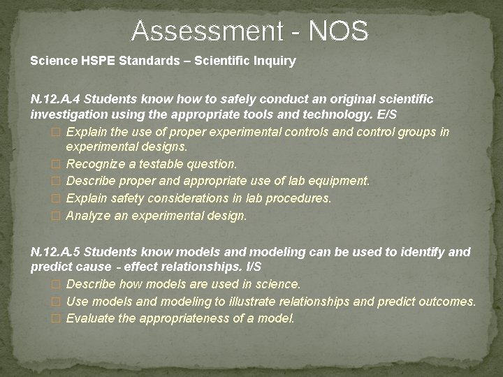 Assessment - NOS Science HSPE Standards – Scientific Inquiry N. 12. A. 4 Students
