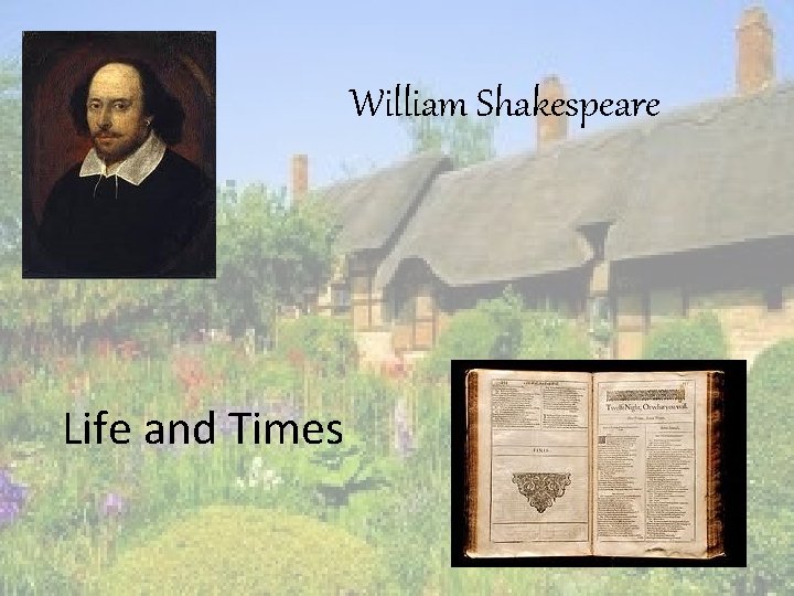 William Shakespeare Life and Times 