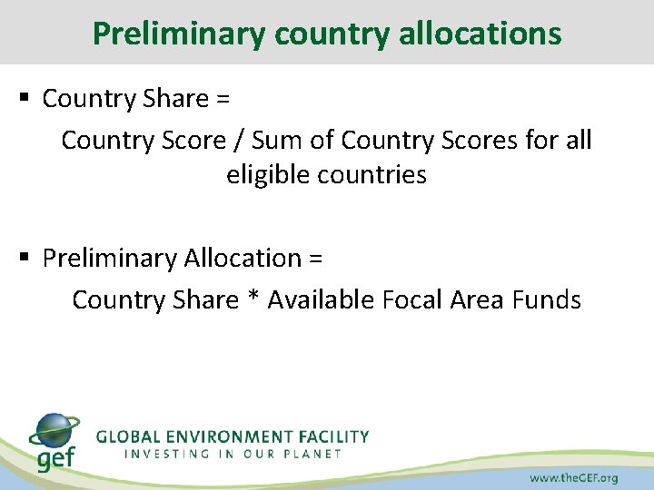 Preliminary country allocations § Country Share = Country Score / Sum of Country Scores