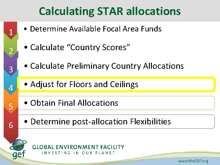 Calculating STAR allocations 1 • Determine Available Focal Area Funds 2 • Calculate “Country