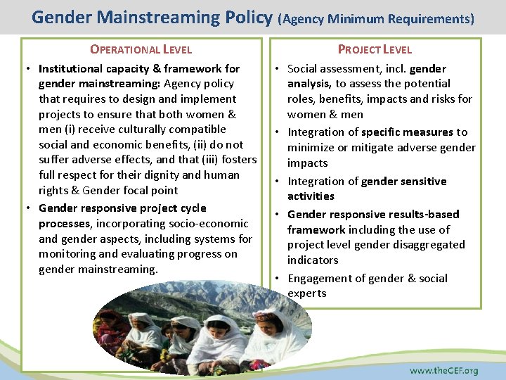 Gender Mainstreaming Policy (Agency Minimum Requirements) OPERATIONAL LEVEL PROJECT LEVEL • Institutional capacity &
