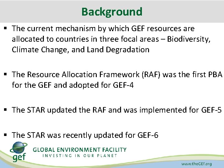 Background § The current mechanism by which GEF resources are allocated to countries in