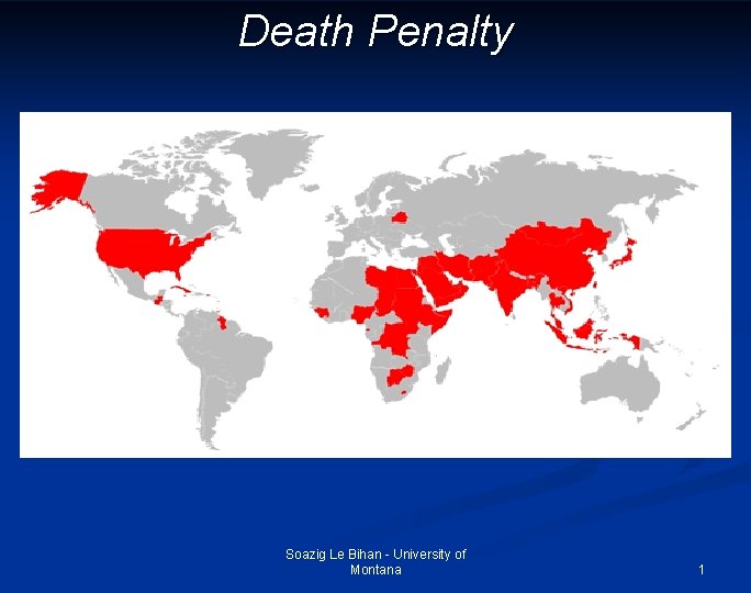 Death Penalty Soazig Le Bihan - University of Montana 1 