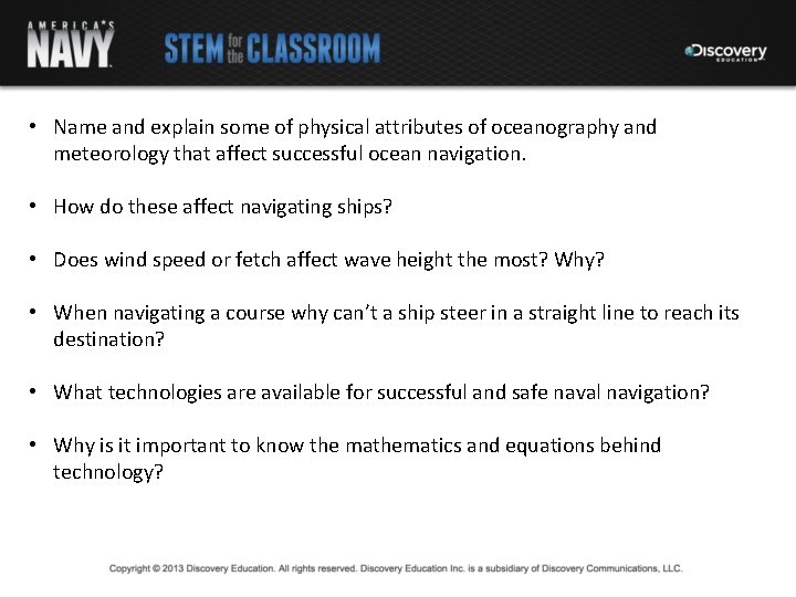  • Name and explain some of physical attributes of oceanography and meteorology that