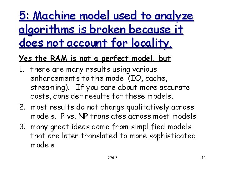 5: Machine model used to analyze algorithms is broken because it does not account