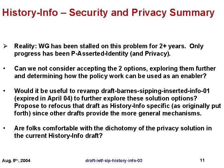 History-Info – Security and Privacy Summary Ø Reality: WG has been stalled on this