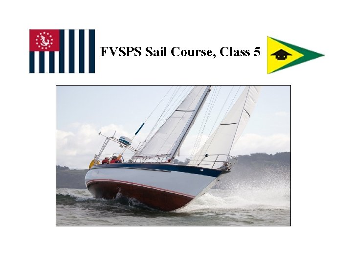 FVSPS Sail Course, Class 5 