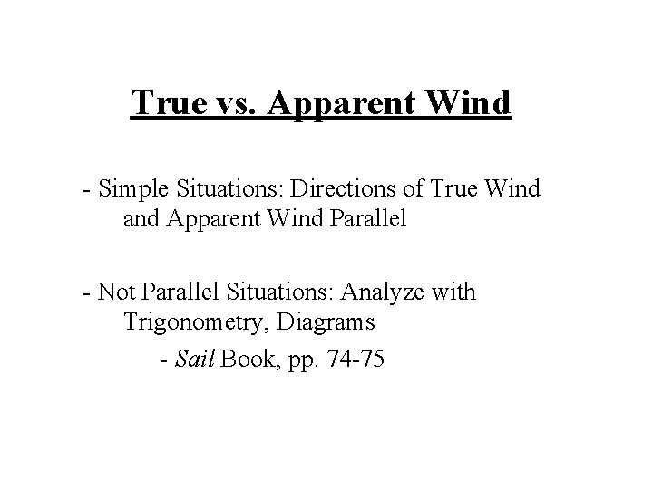 True vs. Apparent Wind - Simple Situations: Directions of True Wind and Apparent Wind