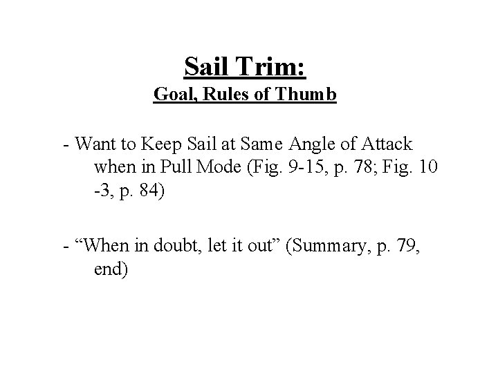 Sail Trim: Goal, Rules of Thumb - Want to Keep Sail at Same Angle