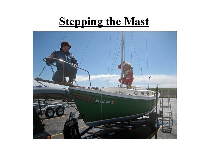 Stepping the Mast 