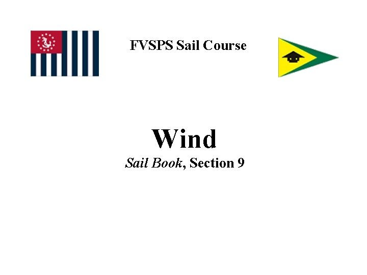 FVSPS Sail Course Wind Sail Book, Section 9 