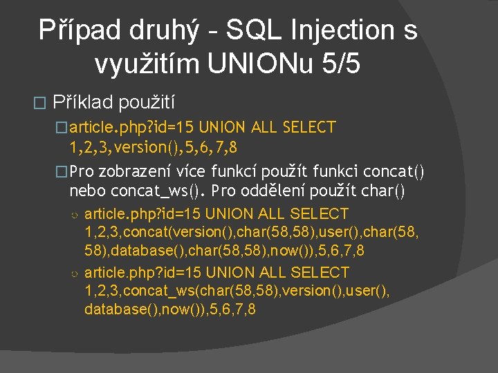 Případ druhý - SQL Injection s využitím UNIONu 5/5 � Příklad použití �article. php?