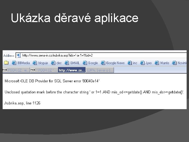 Ukázka děravé aplikace 