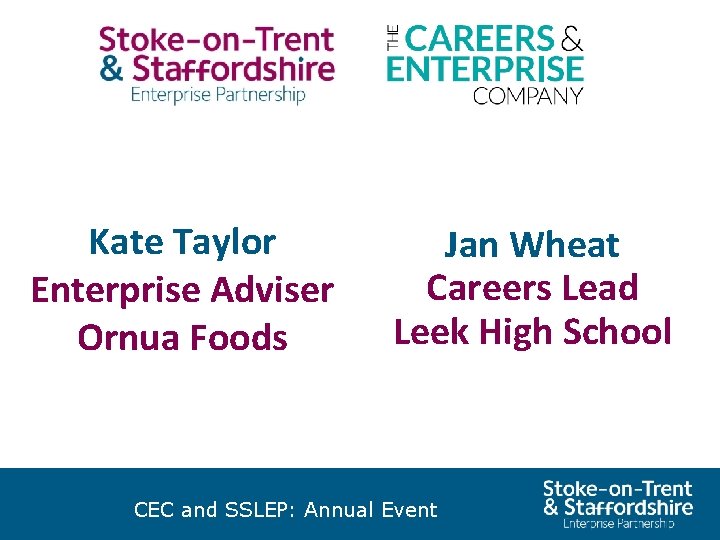 Kate Taylor Enterprise Adviser Ornua Foods Jan Wheat Careers Lead Leek High School SSLEP